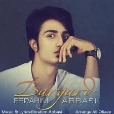 دانلود آهنگ ابراهیم عباسی برگرد Ebrahim Abbasi Bargard