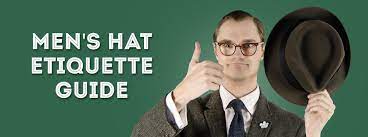 How Well Do You Know The Basic Rules Of Etiquette For The Hatted Gentleman Read On Hats For Men Men Etiquette