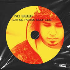 Stream No Beef (Chase Perry DnB Bootleg)