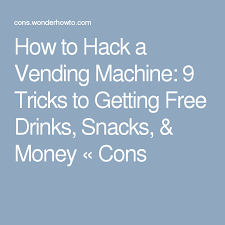 Vending machines are stocked with healthier snacks. How To Hack A Vending Machine 9 Tricks To Getting Free Drinks Snacks Money How To Hack A Vending Machine Useful Life Hacks Hacks
