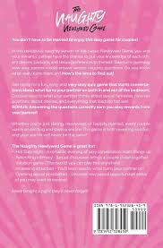 Well, what do you know? The Naughty Newlywed Game A Sexy Game Of Questions For Couples Hot And Sexy Games James J R 9781952328459 Amazon Com Books