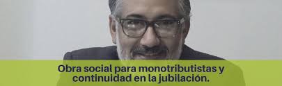 Ya pusimos en marcha lo que llamamos la política social pospandemia, que es potenciar trabajo y empezar a reconstruir el tejido social. Obra Social Para Monotributistas Y Continuidad En La Jubilacion Amparando Salud