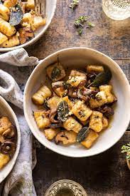 Ricotta Gnocchi With Herby Mushrooms And Sage Browned Butter Half Baked Harvest Recipe Recipes Half Baked Harvest Recipes Food