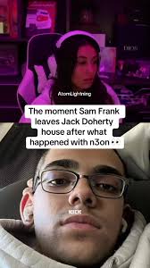 The moment Sam Frank leaves Jack Doherty house after what happened with  n3on 👀 #samfrank #n3on #n3onclips #viral #trending #xyzbca