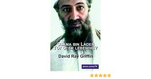 Osama bin laden › osama bin laden tot: Osama Bin Laden Tot Oder Lebendig David Ray Griffin Oliver Bommer Jurgen Steckel Oliver Bommer Amazon De Bucher