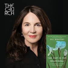 BOOK TALK with JILL BIALOSKY author of THE END IS THE BEGINNING