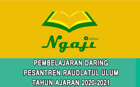 Pembelajarang Daring Tahun Pelajaran 2020 2021 Pesantren Raudlatul Ulum