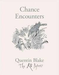 A group of friends uncover an otherworldly object in a rural field, which they soon discover holds greater secrets than they could imagine. Chance Encounters Quentin Blake Buch Jpc