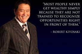 1200 quotes from robert t. How To See Opportunities Never Miss Opportunities Again Robert Kiyosaki Kiyosaki Robert Kiyosaki Quotes