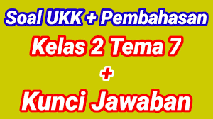Soal dan kunci jawaban pat (penilaian akhir tahun), uas (ujian akhir semester), ukk (ujian kenaikan kelas) ini merupakan materi ujian semester 2 atau genap tahun 2021. Soal Tematik Ukk Kelas 2 Tema 7 Semester 2 Dan Kunci Jawaban Youtube