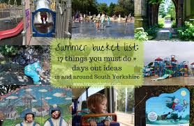 May 28, 2021 · guide to yorkshire's 150 best days out, part one: Summer Bucket List Things To Do In School Holidays In South Yorkshire Parks Days Out Ideas Water Play Museums Nature Hunts And More
