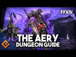 This is the easiest dungeon for grinding experience. The Aery Full Dungeon Guide Written And Video Ffxiv