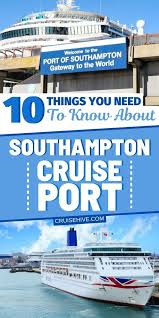10 Things You Need To Know About Southampton Cruise Port Cruise Port Cruise Trip Ideas Cruise