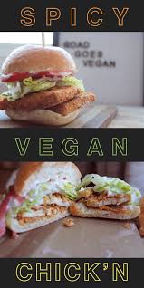Vegan Spicy Chicken Sandwich 2020 Recipe Spicy Chicken Sandwiches Vegan Junk Food Vegan Fast Food
