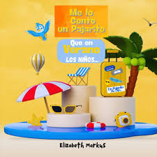 Me Lo Conto Un Pajarito: Que En Verano Los Niños... (Spanish Edition)