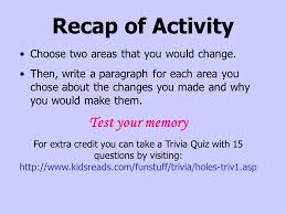 If you scroll down to the bottom you can get images and pdfs of all the space trivia questions and answers if that's more to your liking! Writing Activity Rewriting The Story Holes Writing Activity If You Were The Author Of Holes What Changes Would You Make In The Story Choose Two Areas Ppt Download
