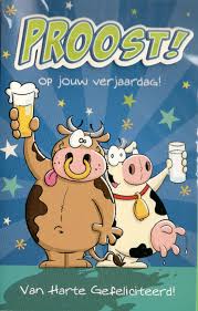 Proost Op Jouw Verjaardag Verjaardag Humor Verjaardag Man Verjaardag