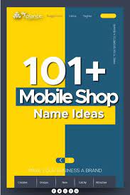 101 Catchy Mobile Shop Name Ideas Shop Name Ideas Mobile Shop Best Company Names