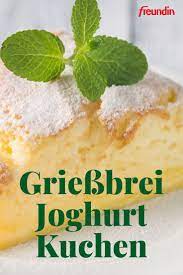 Tausche je nach jahreszeit die marillen durch deine lieblingsfrüchte aus. Rezept Griessbrei Kuchen Mit Griechischem Joghurt Freundin De Kochen Und Backen Rezepte Rezepte Kuchen Rezepte Einfach