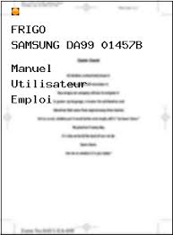 Le manuel décrit les procédures pour corriger les défauts de fonctionnement. Http Www Manuels Solutions Document Init Php Marque Frigo Modele Samsung 20da99 2001457b Doctype1 Manuel Doctype2 Utilisateur Doctype3 Emploi