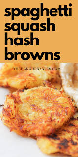 Spaghetti Squash Hash Browns Spaghetti Squash Recipes Healthy Healthy Squash Recipes Spagetti Squash Recipes