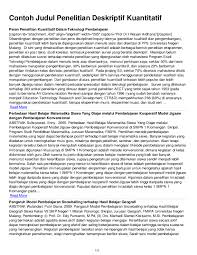 Abstrak diartikan sebagai ringkasan singkat dari artikel penelitian, tesis, ulasan, konferensi, atau teknik analisis data mendalam mengenai subjek tertentu dan sering digunakan untuk membantu pembaca agar dapat memastikan tujuan sutau makalah dengan cepat. Pdf Contoh Judul Penelitian Deskriptif Kuantitatif Ana Rufisa Academia Edu