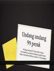 Agar setiap orang mengetahuinya, memerintahkan pengundangan. Undang Undang 99 Perak Pptx Undang Und Ang 99 Perak Undang Und Ang 99 Pera Mewujudka K Telah Berja N Suasana K Ya Ehidupan Ya Dalam Masy Ng Harmoni Course Hero