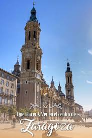 Que Visitar En Zaragoza Espana En Dos Dias Explorando El Centro Historico En 7km Travel To Blank W Que Ver En Zaragoza Ciudad De Zaragoza Viajar Por Espana