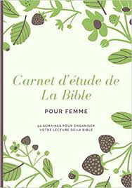 580 likes · 1 talking about this. Carnet D Etude De La Bible Pour Femme Journal D Etude Bibliques A Remplir Pour Noter Vos Versets Vos Prieres Et Vos Reflexions 52 Semaines Pour Organiser Votre Lecture De La Bible French Edition
