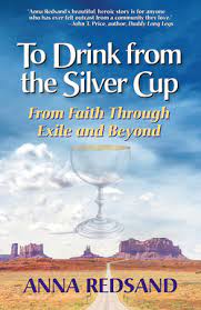 To Drink from the Silver Cup: From Faith through Exile and Beyond - Terra  Nova Books
