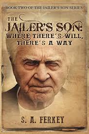 The Jailer's Son: Where There's Will, There's A Way