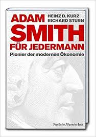 Der österreichische bundeskanzler sebastian kurz und seine partnerin werden bald eltern. Adam Smith Fur Jedermann Der Vater Der Modernen Okonomie Kurz Heinz D Sturn Richard 9783899812466 Amazon Com Books