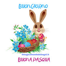 Buona pasqua a tutti voi, alle vostre famiglie. Buongiorno Buona Pasqua Il Magico Mondo Dei Sogni