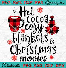 Christmas movie watching blanket svg, christmas by digital4u on zibbet. Hot Cocoa Cozy Blankets And Christmas Movies Svg Png Eps Dxf Cocoa Christmas Svg Png Christmas Svg Cocoa Christmas Christmas Movie Shirts