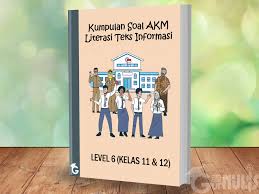 Check spelling or type a new query. Kumpulan Soal Akm Literasi Teks Informasi Level 6 Kelas 11 Dan 12 Gurnulis