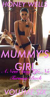 Mummy's Girl, A new sissy life, no turning back: Volume Six by Honey Wells  | Goodreads