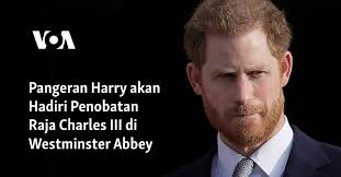 Pangeran Harry akan Hadiri Penobatan Raja Charles III di Westminster Abbey