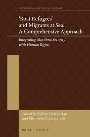 Free delivery for many products! Boat Refugees And Migrants At Sea A Comprehensive Approach Integrating Maritime Security With Human Rights Brill
