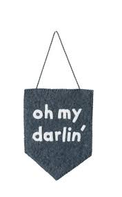 Oh My Darlin Wool Felt Banner With Applique The Grey Antler