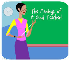 A Teacher S Idea The Makings Of A Good Teacher