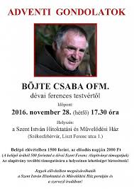 Keress a világ legátfogóbb teljes szöveges könyvindexében. Szekesfehervar Varosportal Bojte Csaba Adventi Gondolatai A Szent Istvan Muvelodesi Hazban