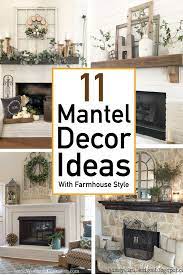 11 Mantel Decor Ideas With Farmhouse Style The Unlikely Hostess Farmhouse Fireplace Mantels Fireplace Mantle Decor Farm House Living Room