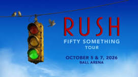 RUSH at Ball Arena
