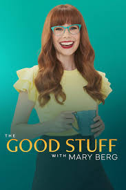The Good Stuff with Mary Berg (TV Series 2023– )
