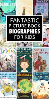 Browse & discover thousands of history book titles, for less. 20 Fantastic Picture Book Biographies For Kids Everyday Reading