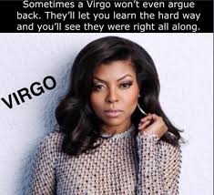 Yep Learn The Hard Way Virgos Virgo Virgo Memes Virgo Love
