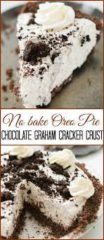 No Bake Oreo Pie Recipe So Easy Oh Sweet Basil Recipe Chocolate Graham Crackers Chocolate Graham Cracker Crust Easy Pie Recipes