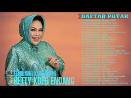 Dengarlah d g hatiku berkata. Hetty Koes Endang Full Album Lagu Lawas Nostalgia Tembang Kenangan Terbaik Sepanjang Masa Litetube