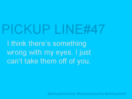 Birthday Pick Up Lines Tagalog Pickup Line Library Romantic Pick Up Lines Pick Up Line Jokes Bad Pick Up Lines