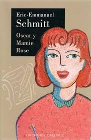 Oscar Y Mamie Rose by Eric Emmanuel Schmitt